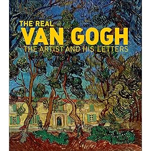Seller image for The Real Van Gogh: The Artist and His Letters: The Artists and His Letters for sale by artbook-service