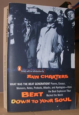 Imagen del vendedor de BEAT DOWN TO YOUR SOUL. What was the Beat Generation?. Edited with an introduction by Ann Charters. a la venta por LLIBRES del SENDERI