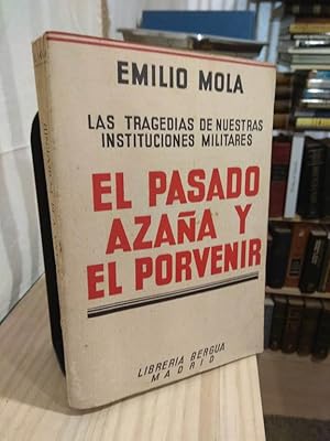 Bild des Verkufers fr El pasado, azaa y el porvenir zum Verkauf von Libros Antuano