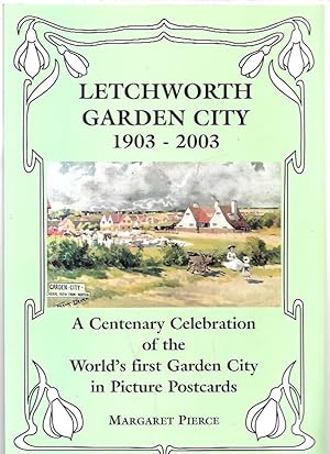 Image du vendeur pour Letchworth Garden City 1903-2003. A Centenary Celebration of the World's first Garden City in Picture Postcards. mis en vente par City Basement Books