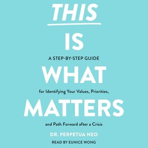 Seller image for This Is What Matters : A Step-by-step Guide for Identifying Your Values, Priorities, and Path Forward After a Crisis for sale by GreatBookPricesUK