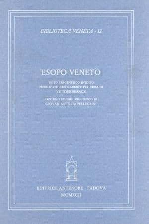 Bild des Verkufers fr Esopo veneto. Testo trecentesco inedito pubblicato criticamente per cura di Vittore Branca con uno studio linguistico di Giovan Battista Pellegrini zum Verkauf von Fundus-Online GbR Borkert Schwarz Zerfa