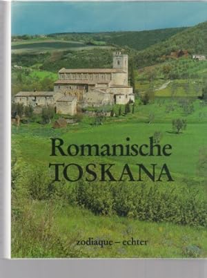 Romanische Toskana. Aus d. Ital. übers. von Franco A. Belgiorno u. Karl Kolb. Die Kt. u. Pläne ze...