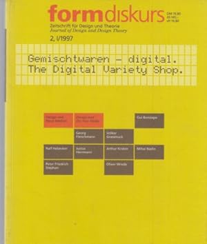 Gemischtwaren - digital. Design und Neue Medien. form diskurs. Nr. 2, I / 1997. Zeitschrift für D...