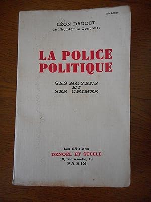 Seller image for La police politique - Ses moyens et ses crimes for sale by Frederic Delbos