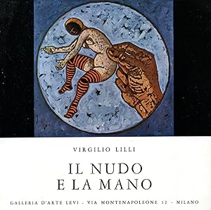 Imagen del vendedor de Il nudo e la mano a la venta por Studio Bibliografico Marini