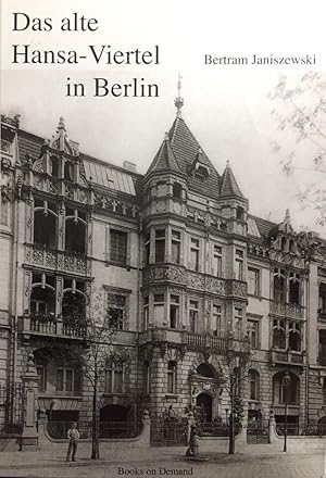 Bild des Verkufers fr Das alte Hansa-Viertel in Berlin. Gestalt und Menschen. zum Verkauf von Antiquariat J. Hnteler