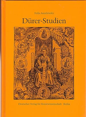 Dürer-Studien: Untersuchungen zu den ikonographischen und geistesgeschichtlichen Grundlagen seine...