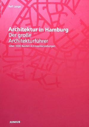 Bild des Verkufers fr Architektur in Hamburg. Der groe Architekturfhrer. ber 1000 Bauten in Einzeldarstellungen. zum Verkauf von Antiquariat J. Hnteler