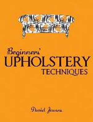 Seller image for Beginners' Upholstery Techniques for sale by AHA-BUCH GmbH
