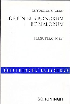 Marcus Tullius Cicero: De finibus bonorum et malorum. Erläuterungen