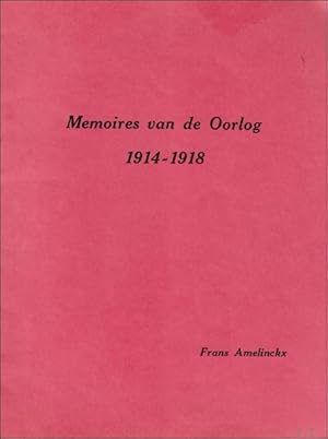 Bild des Verkufers fr Memoires van de Oorlog 1914-1918 zum Verkauf von BOOKSELLER  -  ERIK TONEN  BOOKS