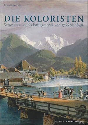 Bild des Verkufers fr Koloristen : Schweizer Landschaftsgraphik von 1766 bis 1848 zum Verkauf von BOOKSELLER  -  ERIK TONEN  BOOKS