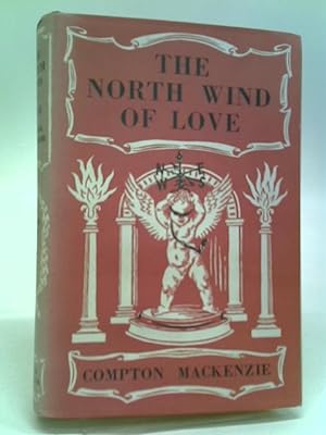 Imagen del vendedor de The North Wind Of Love, Being Volume Four Of 'The Four Winds Of Love' a la venta por World of Rare Books