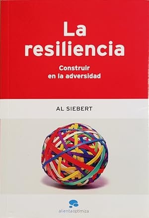 La resiliencia. Construir en la adversidad