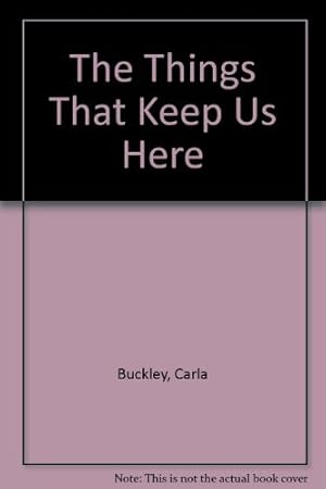 Imagen del vendedor de The Things That Keep Us Here a la venta por WeBuyBooks