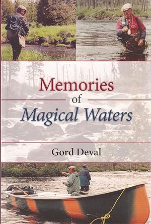 Bild des Verkufers fr MEMORIES OF MAGICAL WATERS. By Gord Deval. zum Verkauf von Coch-y-Bonddu Books Ltd