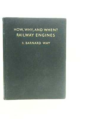 Imagen del vendedor de How , Why and When? Railway Engines a la venta por World of Rare Books