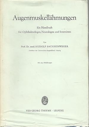 Image du vendeur pour Augenmuskellhmungen. Ein Handbuch fr Ophthalmologen, Neuroplogen und Internisten. mis en vente par Lewitz Antiquariat