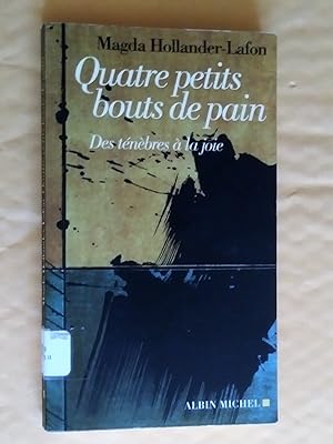 Quatre petits bouts de pain, Des ténèbres à la joie