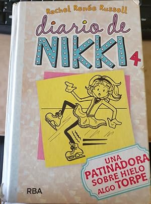 Seller image for DIARIO DE NIKKI 4. UNA PATINADORA SOBRE HIELO ALGO TORPE. for sale by Libreria Lopez de Araujo