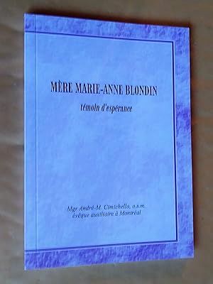 Seller image for Mre Marie-Anne Blondin, tmoin d'esprance, troisime dition revue et augmente for sale by Livresse