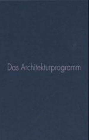 Bild des Verkufers fr Das Architekturprogramm : ein Handbuch fr den Architekten von heute. [Norbert W. Hinterberger ; Architektenhandbuch zur gleichnamigen Ausstellung im Angermuseum Erfurt, 19. November 1999 - 9. Januar 2000]. zum Verkauf von Antiquariat Thomas Haker GmbH & Co. KG