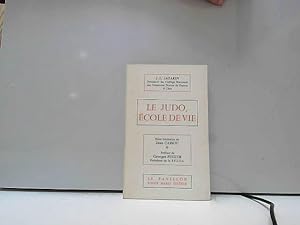 Seller image for Le Judo Ecole De Vie for sale by JLG_livres anciens et modernes
