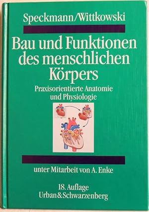 Seller image for Bau und Funktionen des menschlichen Krpers; praxisorientierte Anatomie und Physiologie for sale by Peter-Sodann-Bibliothek eG