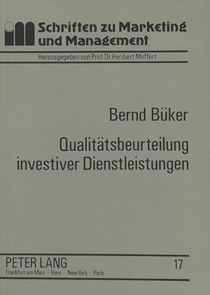 Qualitätsbeurteilung investiver Dienstleistungen: Operationalisierungsansätze an einem empirische...