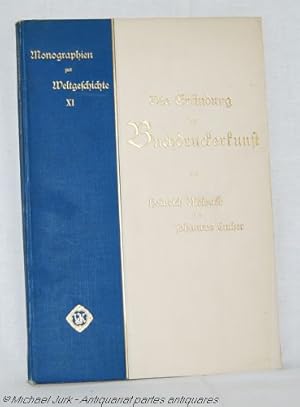 Die Erfindung der Buchdruckerkunst. Zum fünfhundertsten Geburtstage Johann Gutenbergs. Mit 15 Kun...