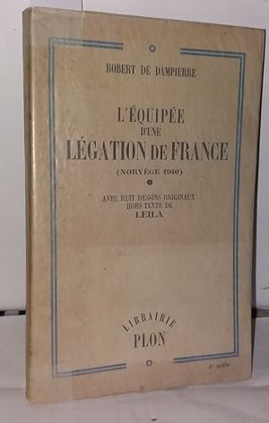 Seller image for L'quipe d'une lgation de France (norvge 1940) for sale by Librairie Albert-Etienne