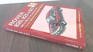 Seller image for Rover 820, 825 and 827 : 1986 to 1995 for sale by BoundlessBookstore