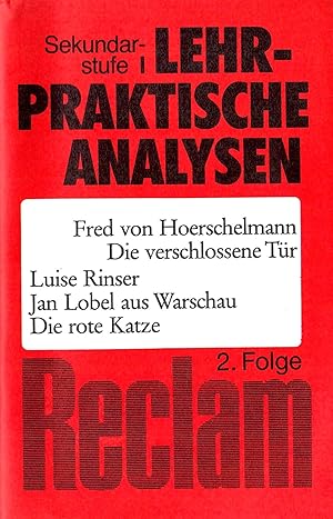 Image du vendeur pour Lehrpraktische Analysen - Sekundarstufe I - 2. Folge: Die verschlossene Tr von Fred von Hoerschelmann - Jan Lobel aus Warschau und Die rote Katze von Luise Rinser; von Horst Kurberg und Gnter Lange - Universal-Bibliothek Nr. 8367 und 8897 mis en vente par Walter Gottfried