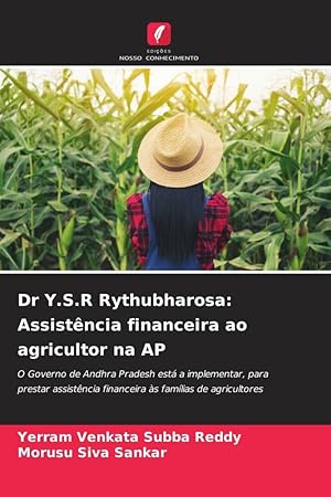 Bild des Verkufers fr Dr Y.S.R Rythubharosa: Assistncia financeira ao agricultor na AP zum Verkauf von moluna