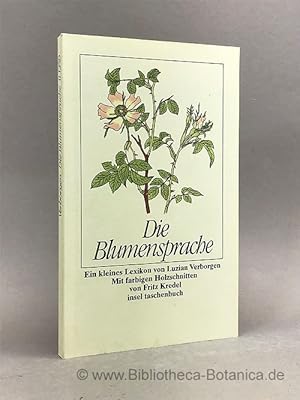 Imagen del vendedor de Die Blumensprache. Ein kleines Lexikon. a la venta por Bibliotheca Botanica