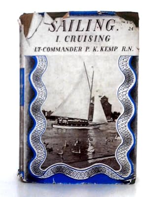 Bild des Verkufers fr Sailing, I. Cruising zum Verkauf von World of Rare Books