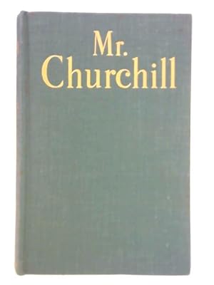 Bild des Verkufers fr Mr. Churchill; A Portrait zum Verkauf von World of Rare Books