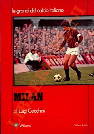 Le grandi del calcio italiano. Milan.