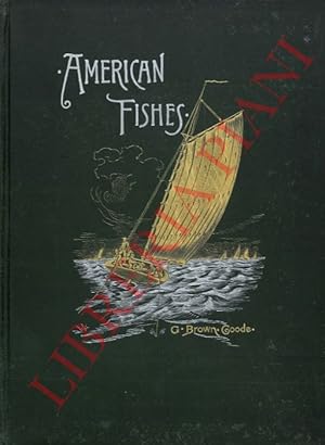 American fishes; a popular treatise upon the game and food fishes of North America, with especial...
