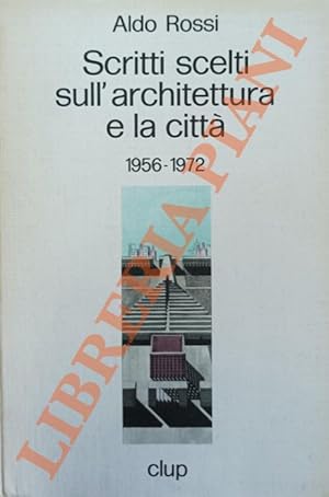 Bild des Verkufers fr Scritti scelti sull'architettura e la citt (1956-1972). zum Verkauf von Libreria Piani