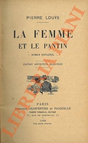 La femme et le Pantin. Roman espagnol. Edition définitive illustrée.