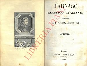 Parnaso classico italiano contenente Dante, Petrarca, Ariosto e Tasso.
