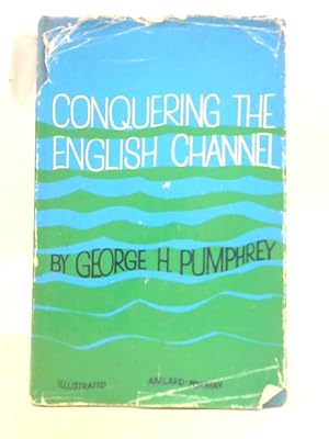 Bild des Verkufers fr Conquering the English Channel zum Verkauf von World of Rare Books