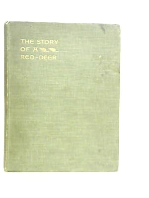 Imagen del vendedor de The Story of a Red-Deer a la venta por World of Rare Books