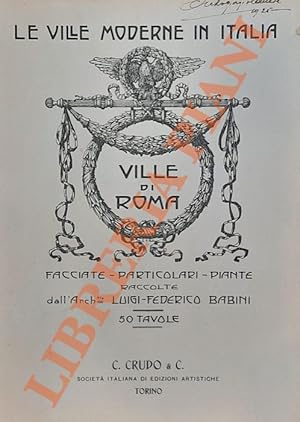 Ville di Roma. Facciate - Particolari - Piante. "Le ville moderne in Italia".