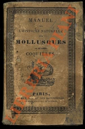 Manuel de l'histoire naturelle des mollusques et leurs coquilles, avant pour base de classificati...