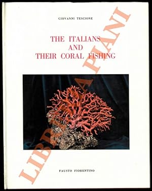 Imagen del vendedor de The italians and their coral fishing. a la venta por Libreria Piani