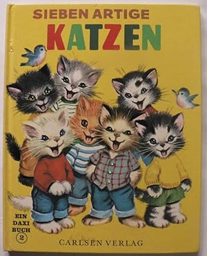 Image du vendeur pour Sieben artige Katzen. Ein DAXI-Buch Nr. 2 mis en vente par Antiquariat UPP