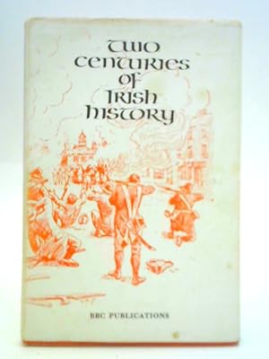 Imagen del vendedor de Two Centuries of Irish History a la venta por World of Rare Books